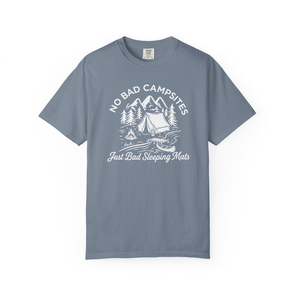 No Bad Campsites T-Shirt
