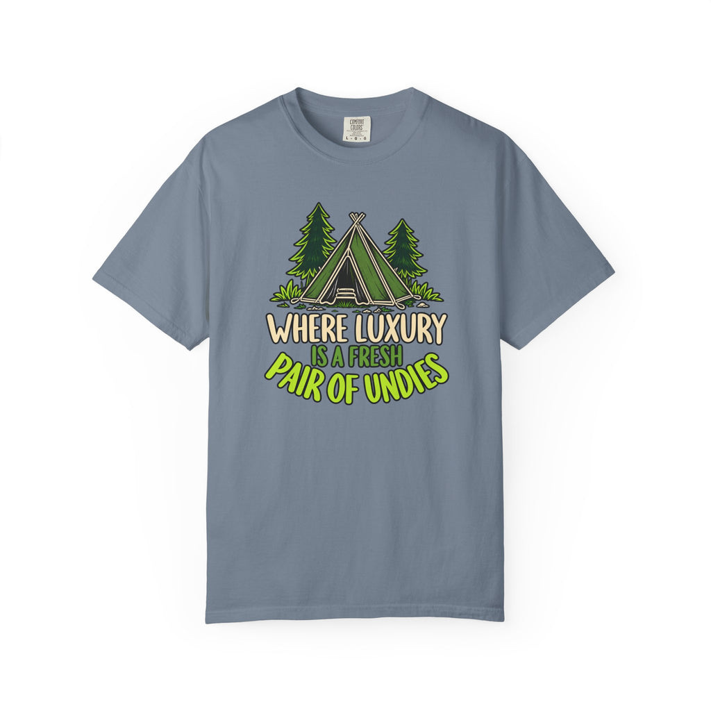Where Luxury Is A Fresh Pair Of Undies T-Shirt