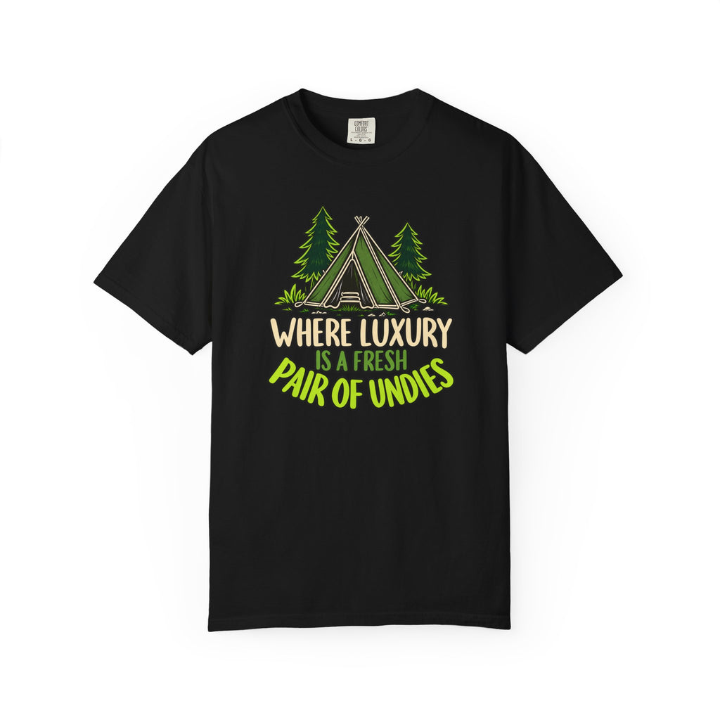 Where Luxury Is A Fresh Pair Of Undies T-Shirt