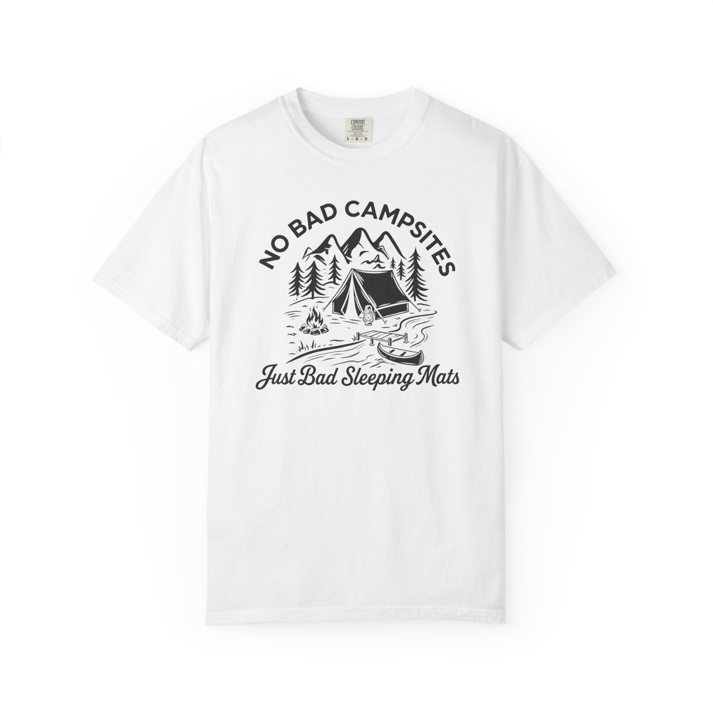 No Bad Campsites T-Shirt