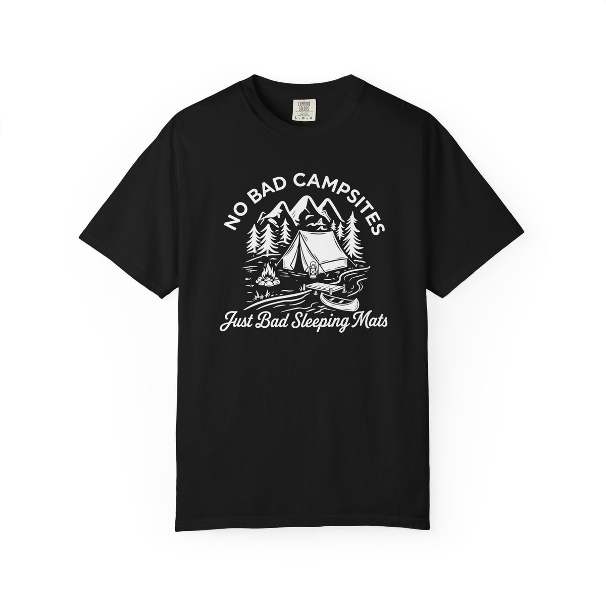 No Bad Campsites T-Shirt