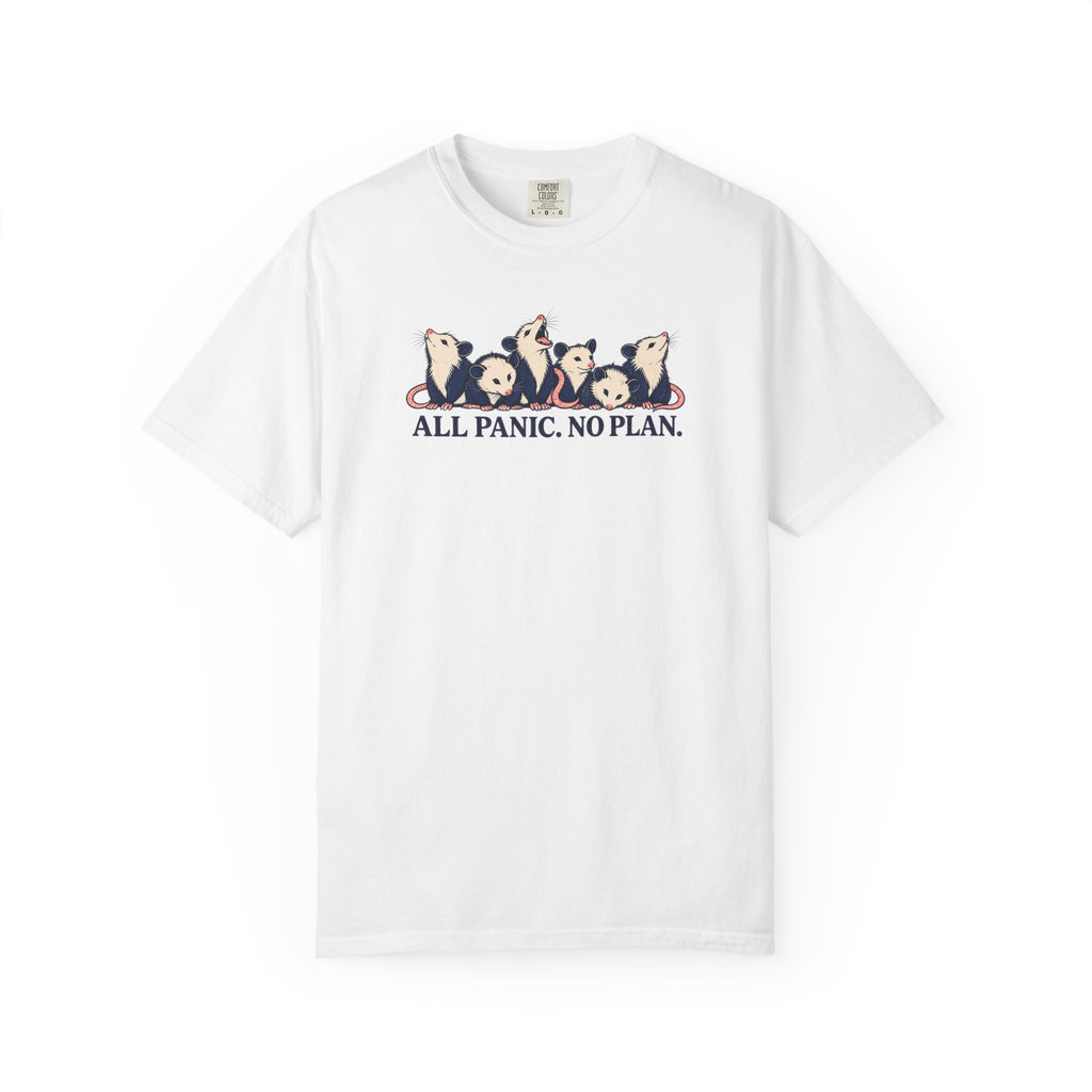 All Panic No Plan T-Shirt