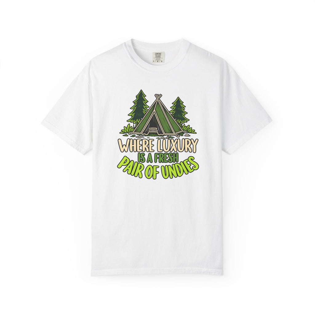 Where Luxury Is A Fresh Pair Of Undies T-Shirt